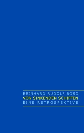 Von sinkenden Schiffen von Boso,  Reinhard Rudolf