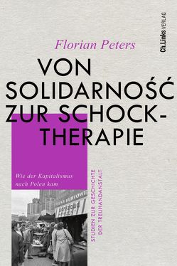 Von Solidarność zur Schocktherapie von Peters,  Florian