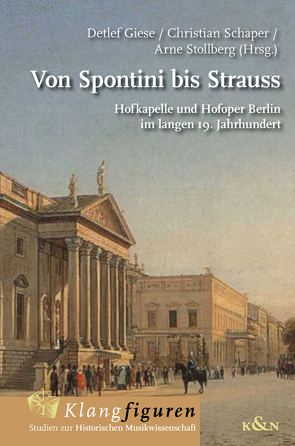 Von Spontini bis Strauss von Giese,  Detlef, Schaper,  Christian, Stollberg,  Arne
