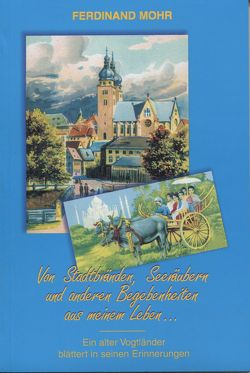 Von Stadtbränden, Seeräubern und anderen Begebenheiten aus meinem Leben… von Mohr,  Ferdinand