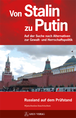 Von Stalin zu Putin von Daschitschew,  Wjatscheslaw, Mag. Brock,  Christina