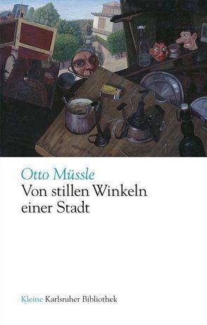 Von stillen Winkeln einer Stadt von Lindemann,  Thomas, Müssle,  Otto, Schmidt-Bergmann,  Hansgeorg