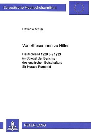 Von Stresemann zu Hitler von Wächter,  Detlef