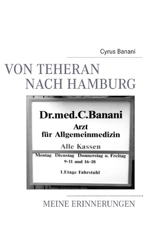 Von Teheran nach Hamburg von Banani,  Cyrus