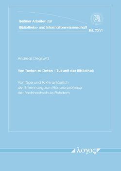 Von Texten zu Daten — Zukunft der Bibliothek von Degkwitz,  Andreas, Hobohm,  Hans-Christoph