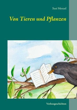 Von Tieren und Pflanzen von Menzel,  Susi