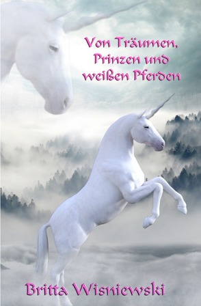 Von Träumen, Prinzen und weißen Pferden von Wisniewski,  Britta