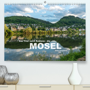 Von Trier nach Koblenz – Die Mosel (Premium, hochwertiger DIN A2 Wandkalender 2023, Kunstdruck in Hochglanz) von Schickert,  Peter
