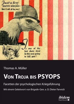 Von Troja bis PSYOPS. Facetten der psychologischen Kriegsführung von Farwick,  Dieter, Müller,  Thomas A.