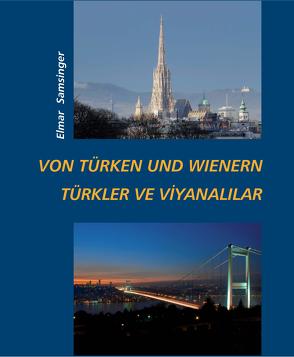 Von Türken und Wienern – Türkler ve Viyanalılar von Samsinger,  Elmar