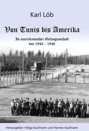 Von Tunis bis Amerika von Kaufmann,  Hannes, Kaufmann,  Helga, Löb,  Karl