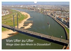 Von Ufer zu Ufer, Wege über den Rhein in Düsseldorf (Wandkalender 2024 DIN A3 quer), CALVENDO Monatskalender von Jäger- mitifoto,  Michael