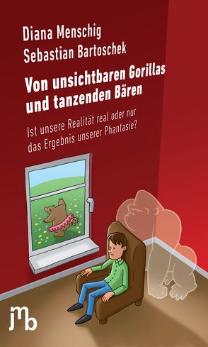 Von unsichtbaren Gorillas und tanzenden Bären