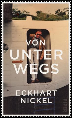 Von unterwegs von Nickel,  Eckhart