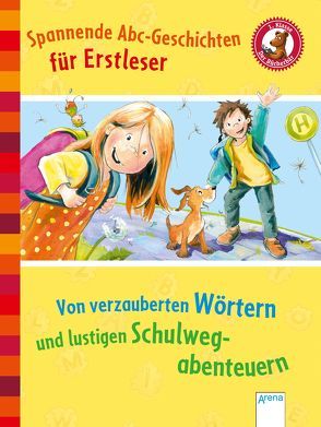 Von verzauberten Wörtern und lustigen Schulwegabenteuern von Kaup,  Ulrike, Koenig,  Christina, Saleina,  Thorsten, Seidemann,  Maria, Weiling-Bäcker,  Mechthild, Wieker,  Katharina