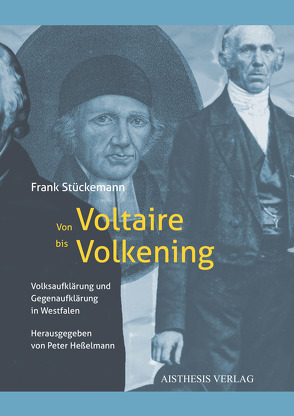 Von Voltaire bis Volkening von Heßelmann,  Peter, Stückemann,  Frank