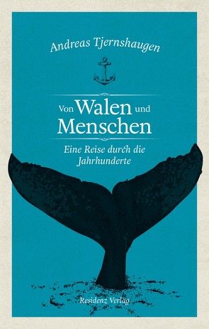 Von Walen und Menschen von Bayer,  Martin, Tjernshaugen,  Andreas