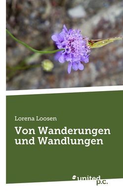 Von Wanderungen und Wandlungen von Loosen,  Lorena