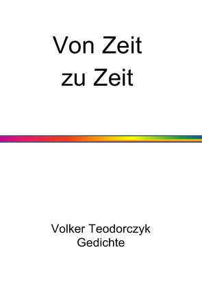 Von Zeit zu Zeit von Teodorczyk,  Volker