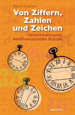 Von Ziffern, Zahlen und Zeichen von Degrazia,  Josef J., Hemme,  Heinrich