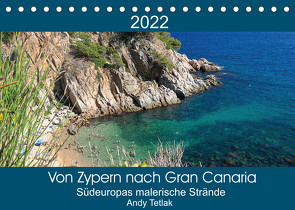 Von Zypern nach Gran Canaria (Tischkalender 2022 DIN A5 quer) von Tetak,  Andy
