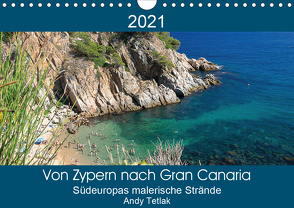 Von Zypern nach Gran Canaria (Wandkalender 2021 DIN A4 quer) von Tetak,  Andy