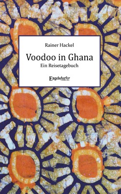Voodoo in Ghana von Hackel,  Rainer