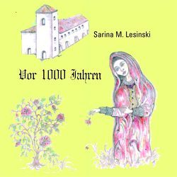 Vor 1000 Jahren von Lesinski,  Sarina Maria