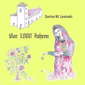 Vor 1000 Jahren von Lesinski,  Sarina Maria