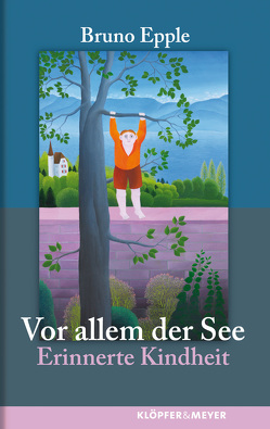 Vor allem der See von Epple,  Bruno