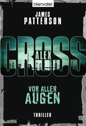 Vor aller Augen – Alex Cross 9 – von Patterson,  James, Petri,  Edda