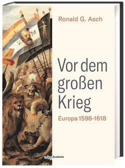 Vor dem großen Krieg von Asch,  Ronald G.