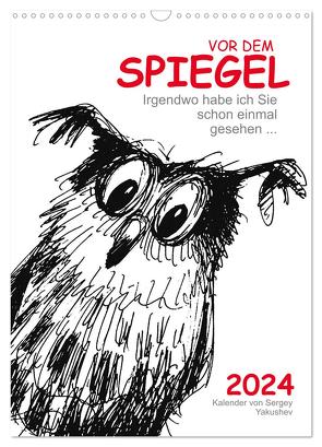 Vor dem Spiegel 2024 (Wandkalender 2024 DIN A3 hoch), CALVENDO Monatskalender von Yakushev,  Sergey