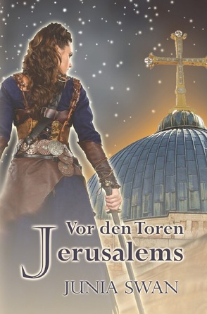 Vor den Toren Jerusalems von Swan,  Junia