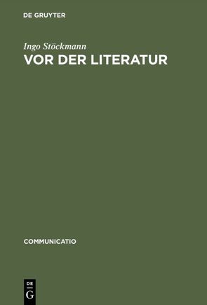 Vor der Literatur von Stöckmann,  Ingo