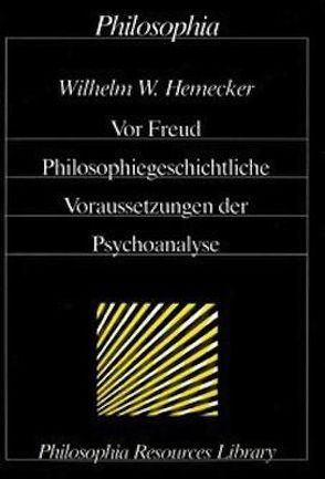 Vor Freud von Hemecker,  Wilhelm W