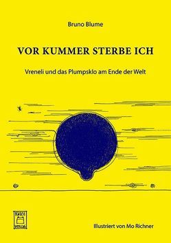VOR KUMMER STERBE ICH von Blume,  Bruno, Richner,  Mo