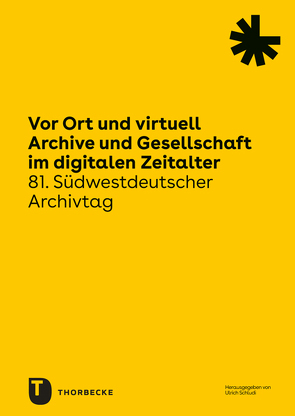 Vor Ort und virtuell. Archive und Gesellschaft im digitalen Zeitalter von Schludi,  Ulrich
