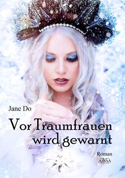 Vor Traumfrauen wird gewarnt von Do,  Jane