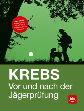 Vor und nach der Jägerprüfung von Krebs,  Herbert