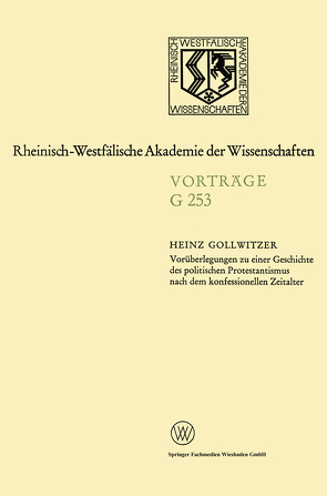 Voräberlegungen zu einer Geschichte des politischen Protestantismus nach dem konfessionellen Zeitalter von Gollwitzer,  Heinz