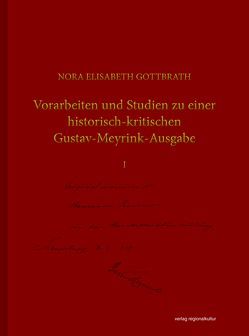 Vorarbeiten und Studien zu einer historisch-kritischen Gustav-Meyrink-Ausgabe von Gottbrath,  Nora Elisabeth