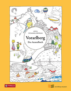 Vorarlberg. Das Ausmalbuch von Stemmer-Dworak,  Anna, Vorarlberg Museum