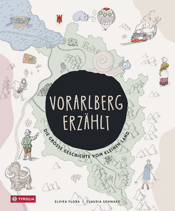 Vorarlberg erzählt von Flora,  Elvira, Schwarz,  Claudia, Stemmer-Dvorak,  Anna, Türtscher,  Magdalena
