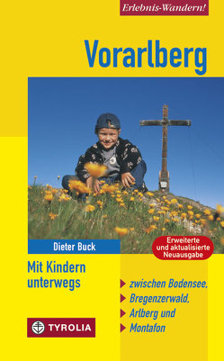Vorarlberg. Mit Kindern unterwegs von Buck,  Dieter