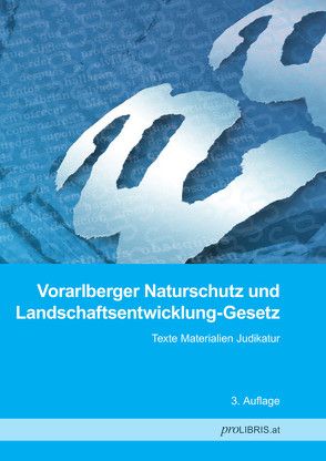 Vorarlberger Naturschutz und Landschaftsentwicklung-Gesetz von proLIBRIS VerlagsgesmbH