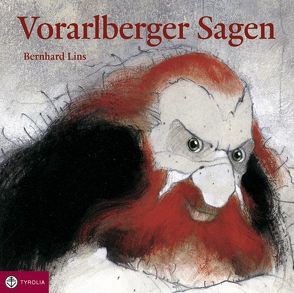 Vorarlberger Sagen von Bonat,  Karl H, Linder,  Markus, Lins,  Bernhard