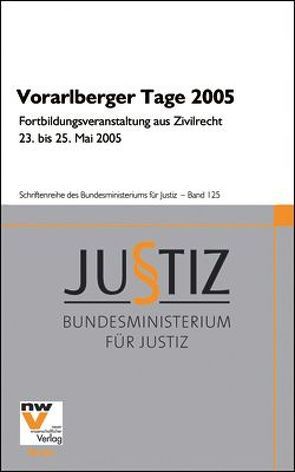 Vorarlberger Tage 2005 von Bundesministerium für Justiz