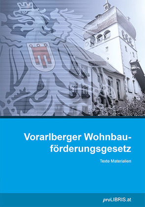 Vorarlberger Wohnbauförderungsgesetz von proLIBRIS VerlagsgesmbH