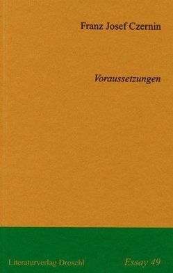 Voraussetzungen von Czernin,  Franz J